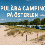 6 Populära Campingar på Österlen – Sommarens Bästa Boendetips
